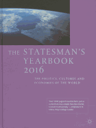 The Statesman's Yearbook 2016: The Politics, Cultures and Economies of the World