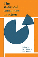 The Statistical Consultant in Action - Hand, David J (Editor), and Everitt, Brian S (Editor)