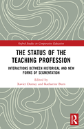 The Status of the Teaching Profession: Interactions Between Historical and New Forms of Segmentation