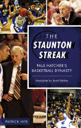The Staunton Streak: Paul Hatcher S Basketball Dynasty