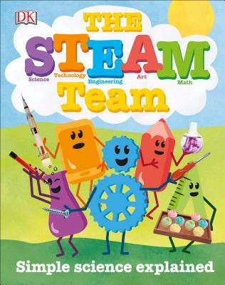 The Steam Team: Simple Science Explained - Burke, Lisa