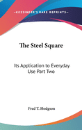 The Steel Square: Its Application to Everyday Use Part Two