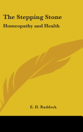 The Stepping Stone: Homeopathy and Health