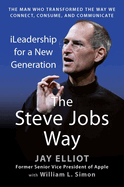 The Steve Jobs Way: Ileadership for a New Generation