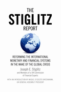 The Stiglitz Report: Reforming the International Monetary and Financial Systems in the Wake of the Global Crisis