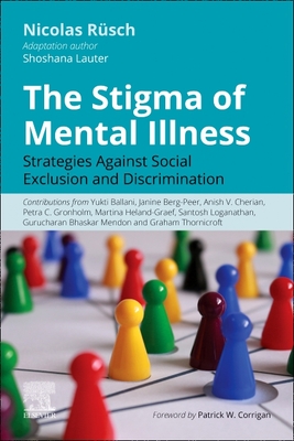 The Stigma of Mental Illness: Strategies against social exclusion and discrimination - Ruesch, Nicolas