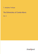 The Stilwinches of Combe Mavis: Vol. 3