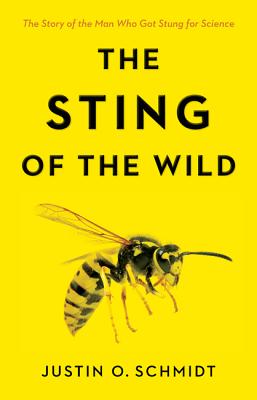 The Sting of the Wild - Schmidt, Justin O