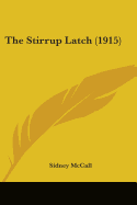The Stirrup Latch (1915)