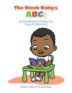 The Stock Baby's Abc: An Introduction to Finance for Young Entrepreneurs
