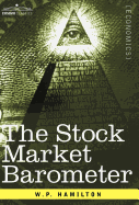 The Stock Market Barometer: A Study of Its Forecast Value Based on Charles H. Dow's Theory