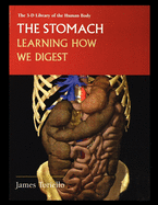 The Stomach: Learning How We Digest