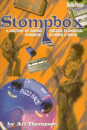 The Stompbox: A History of Guitar Fuzzes, Flangers, Phasers, Echoes and Wahs