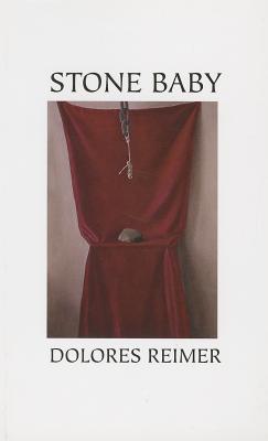 The Stone Baby - Reimer, Dolores, and Wilson, Paul, Professor (Editor)