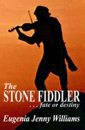 The Stone Fiddler ... Fate or Destiny