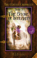 The Stone of Integrity: Book 3 of the Centaur Chronicles