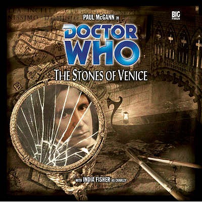 The Stones of Venice - Magrs, Paul, and McGann, Paul (Read by), and Fisher, India (Read by)