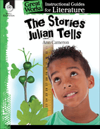 The Stories Julian Tells: An Instructional Guide for Literature