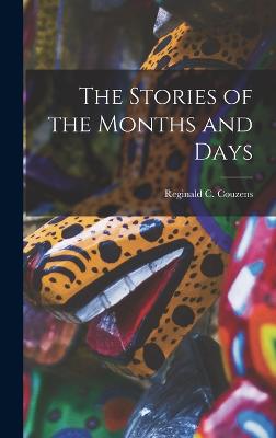 The Stories of the Months and Days - Couzens, Reginald C