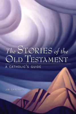 The Stories of the Old Testament - Campbell, James P, Ma, Dmin
