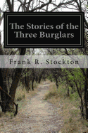 The Stories of the Three Burglars