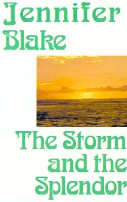 The Storm and the Splendor - Blake, Jennifer