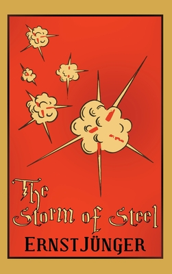 The Storm of Steel - Jünger, Ernst