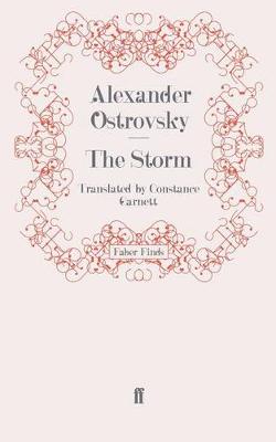 The Storm: Translated by Constance Garnett - Ostrovsky, Alexander, and Garnett, Constance (Translated by)