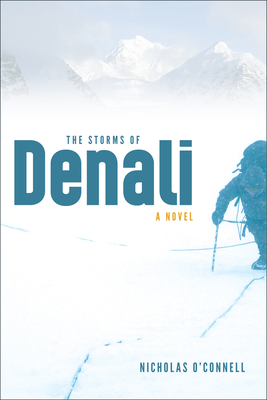 The Storms of Denali - O'Connell, Nicholas