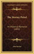 The Stormy Petrel: An Historical Romance (1892)