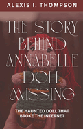 The Story Behind Annabelle Doll Missing: The Haunted Doll That Broke the Internet