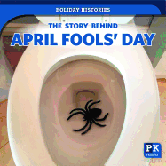 The Story Behind April Fools' Day