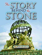 The Story Behind the Stone