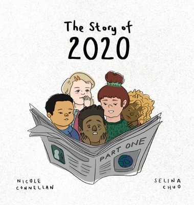 The Story of 2020: Part One - Connellan, Nicole