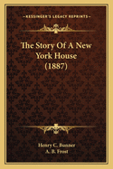 The Story of a New York House (1887)