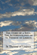 The Story of a Soul: The Autobiography of St Therese of Lisieux