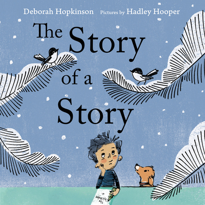 The Story of a Story - Hopkinson, Deborah