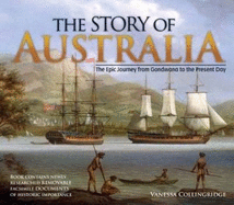 The Story of Australia: The Epic Journey from Gondwanaland to the Present Day