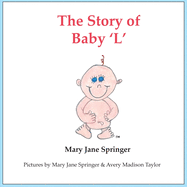 The Story of Baby 'L': Baby L