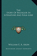 The Story Of Belfagor In Literature And Folk-Lore