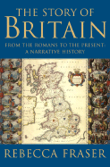 The Story of Britain: From the Romans to the Present: A Narrative History