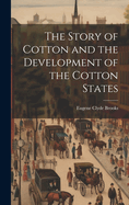 The Story of Cotton and the Development of the Cotton States