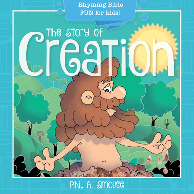 The Story of Creation: Rhyming Bible Fun for Kids! - 