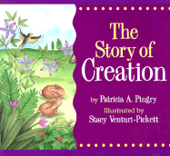 The Story of Creation - Pingry, Patricia A