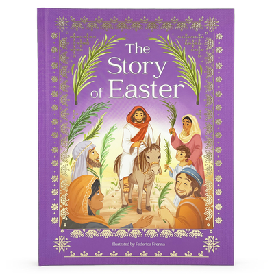 The Story of Easter (Little Sunbeams) - Mellon, Pippa, and Cottage Door Press (Editor)