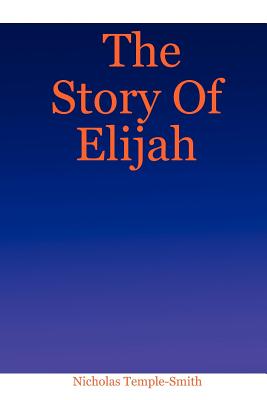 The Story of Elijah - Temple-Smith, Nicholas