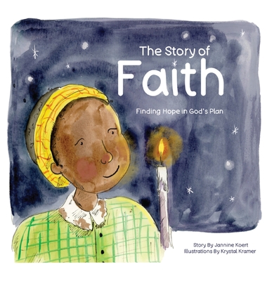 The Story of Faith: Finding Hope in God's Plan - Koert, Jannine