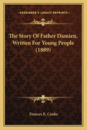 The Story of Father Damien, Written for Young People (1889)
