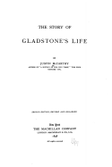 The story of Gladstone's life