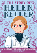 The Story of Helen Keller: An Inspiring Biography for Young Readers